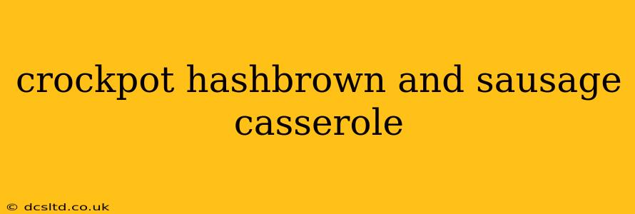 crockpot hashbrown and sausage casserole