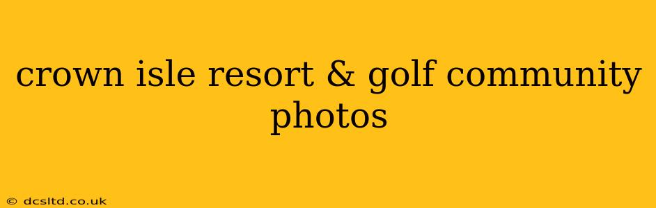 crown isle resort & golf community photos