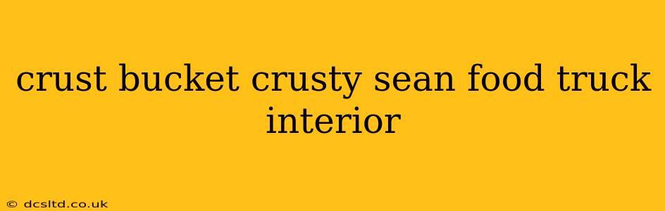 crust bucket crusty sean food truck interior