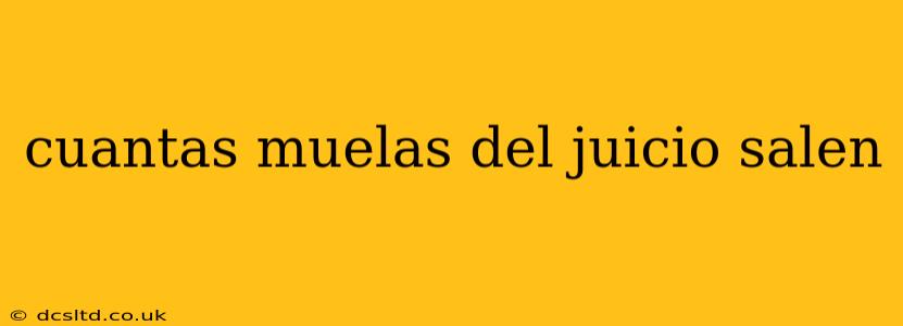 cuantas muelas del juicio salen