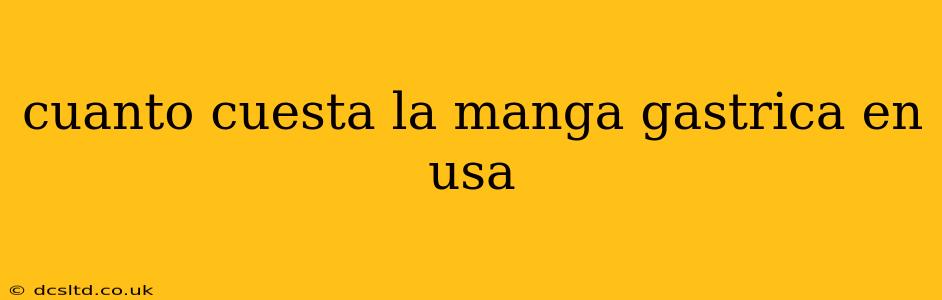 cuanto cuesta la manga gastrica en usa