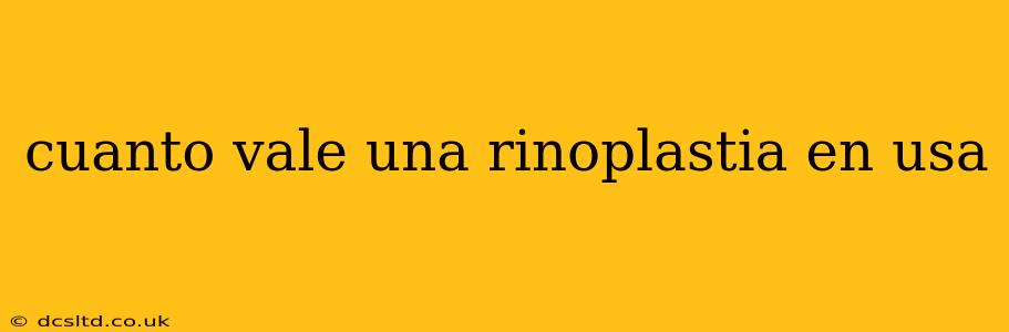 cuanto vale una rinoplastia en usa