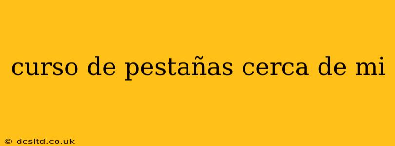 curso de pestañas cerca de mi