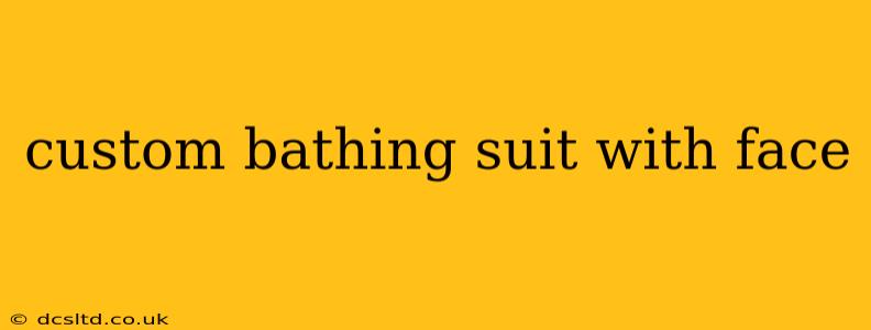 custom bathing suit with face