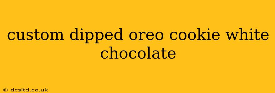 custom dipped oreo cookie white chocolate
