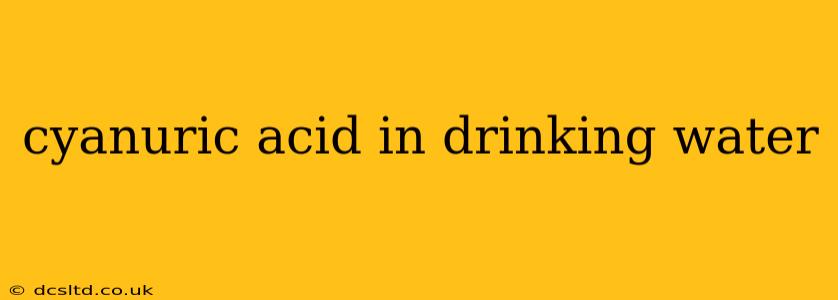 cyanuric acid in drinking water