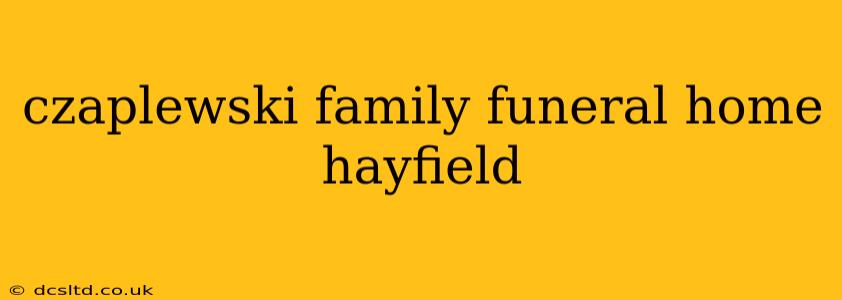 czaplewski family funeral home hayfield
