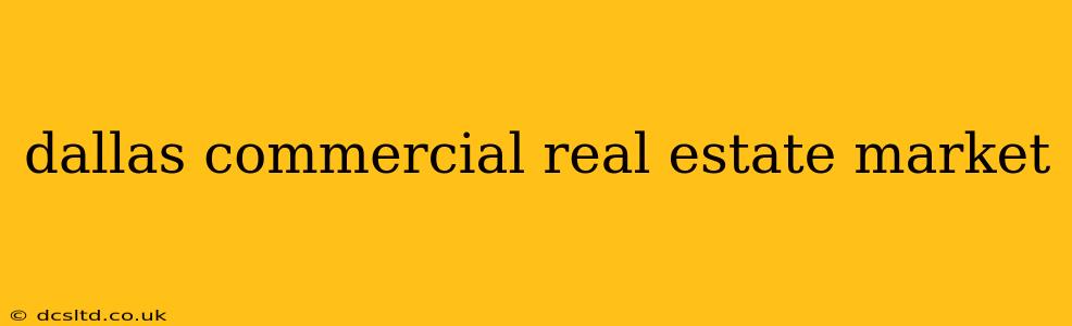 dallas commercial real estate market