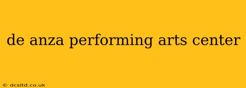 de anza performing arts center
