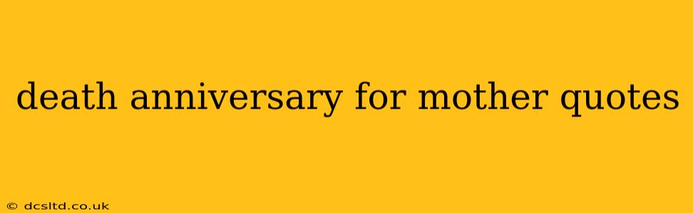 death anniversary for mother quotes