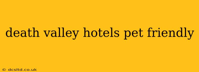 death valley hotels pet friendly
