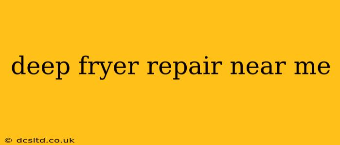 deep fryer repair near me