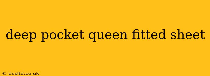deep pocket queen fitted sheet