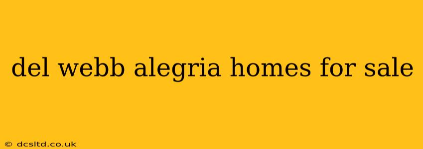 del webb alegria homes for sale