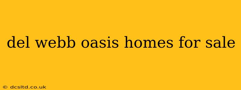 del webb oasis homes for sale