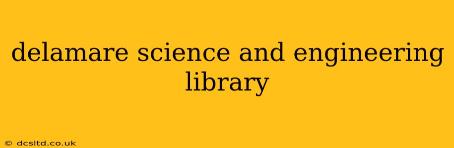 delamare science and engineering library