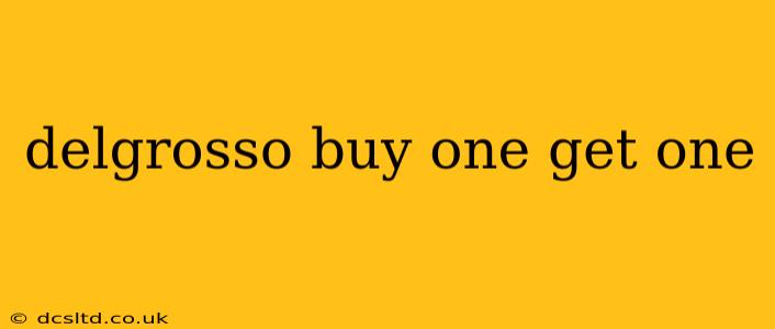 delgrosso buy one get one