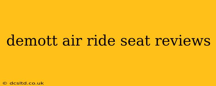 demott air ride seat reviews