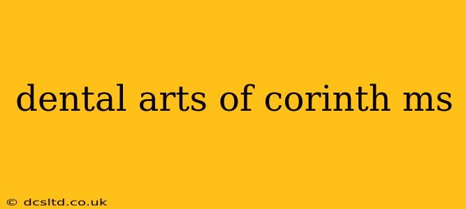 dental arts of corinth ms