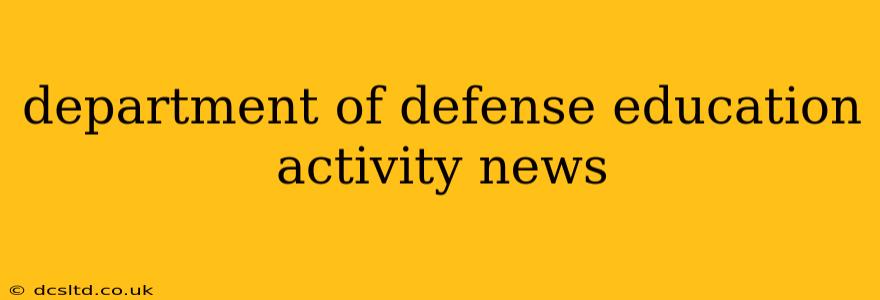 department of defense education activity news