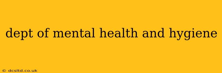 dept of mental health and hygiene
