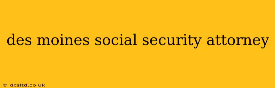 des moines social security attorney