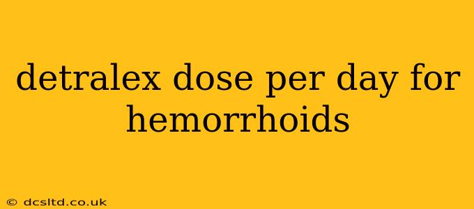detralex dose per day for hemorrhoids