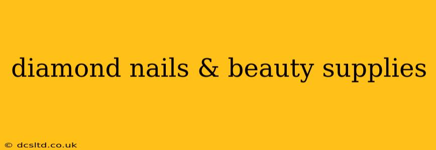 diamond nails & beauty supplies