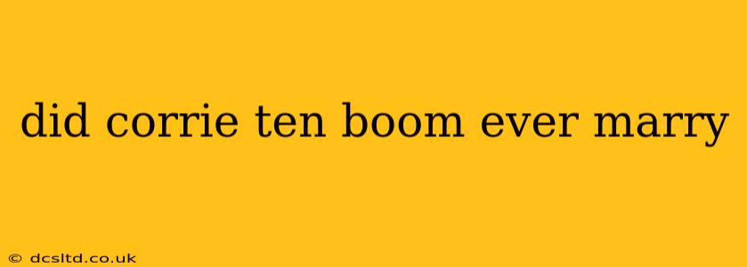 did corrie ten boom ever marry