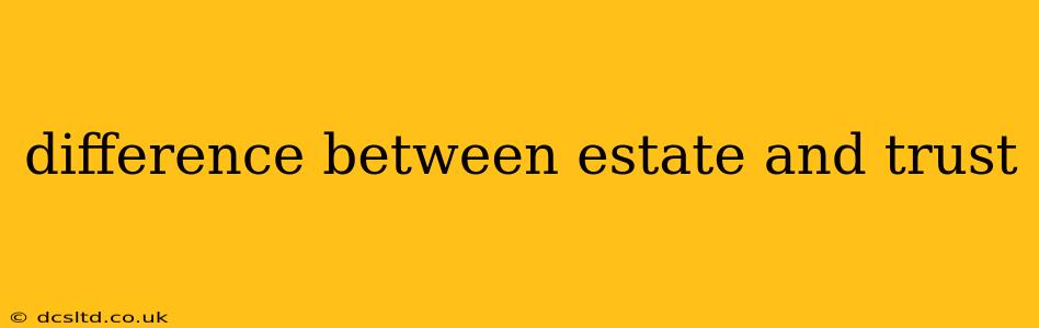 difference between estate and trust