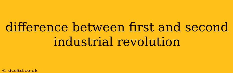 difference between first and second industrial revolution