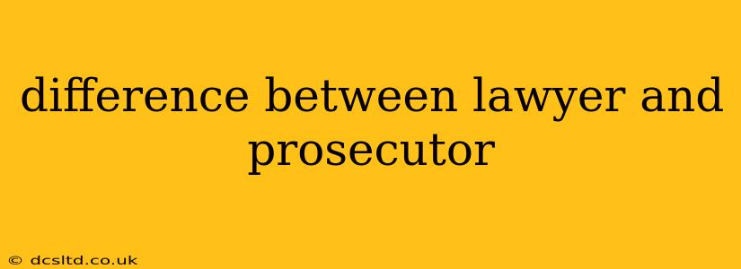 difference between lawyer and prosecutor