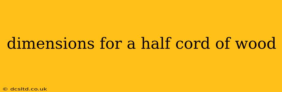dimensions for a half cord of wood