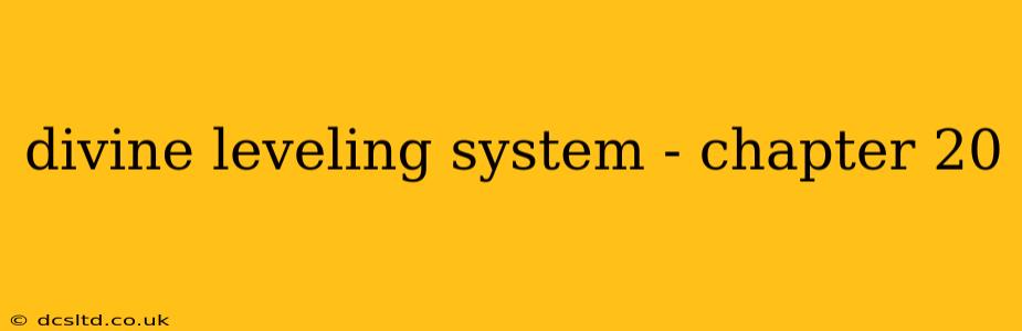 divine leveling system - chapter 20