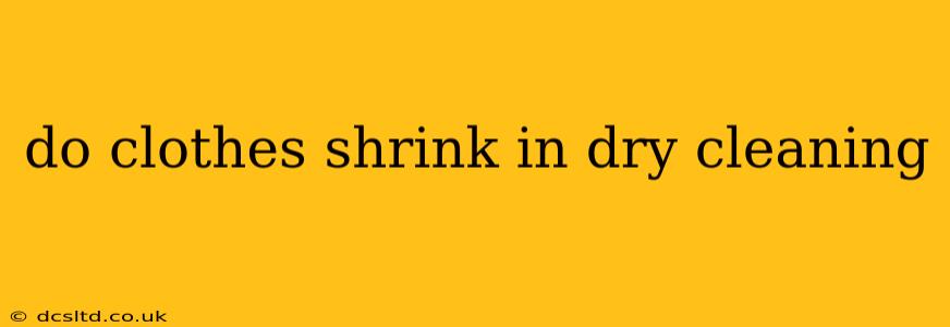 do clothes shrink in dry cleaning