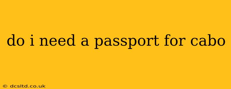 do i need a passport for cabo