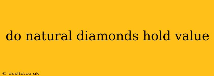 do natural diamonds hold value