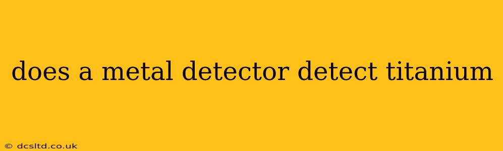 does a metal detector detect titanium