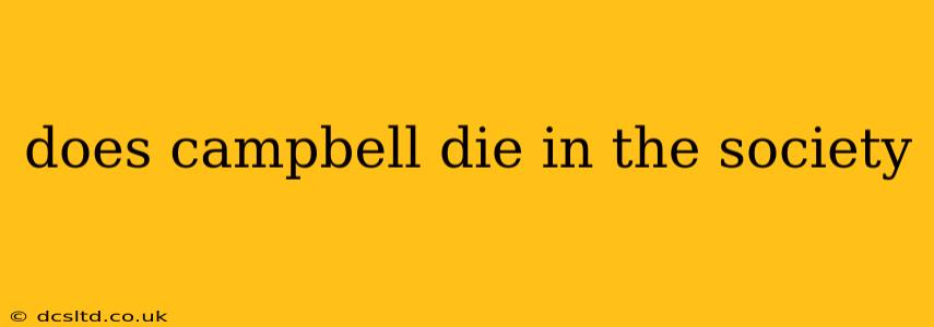 does campbell die in the society