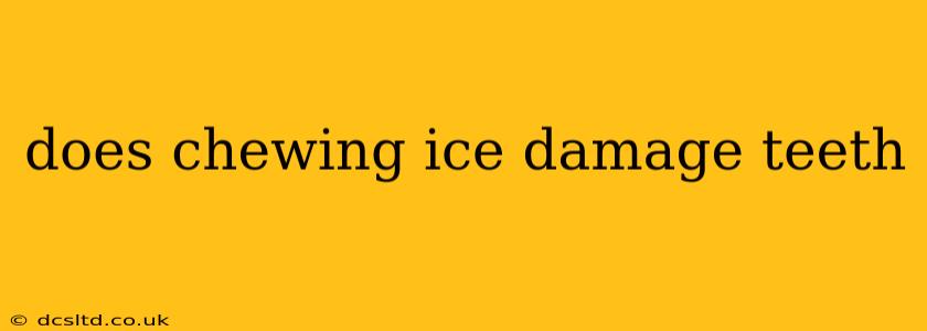 does chewing ice damage teeth