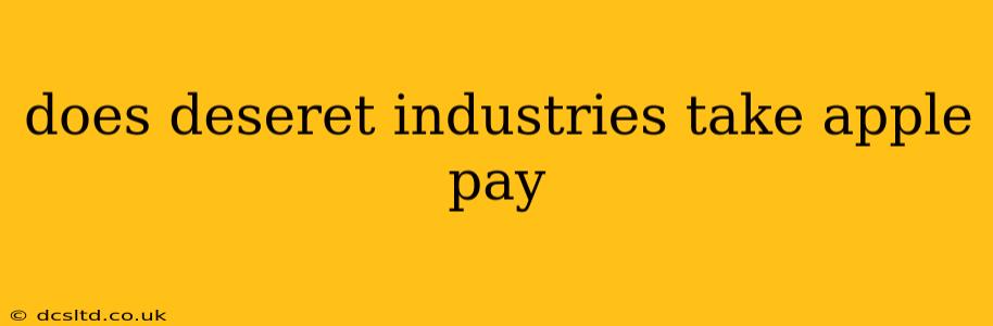 does deseret industries take apple pay
