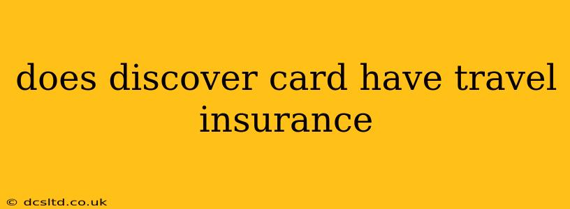 does discover card have travel insurance