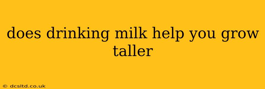 does drinking milk help you grow taller