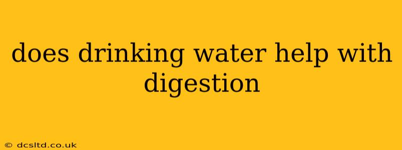 does drinking water help with digestion