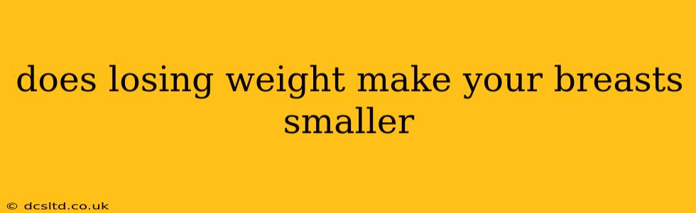 does losing weight make your breasts smaller