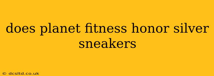does planet fitness honor silver sneakers