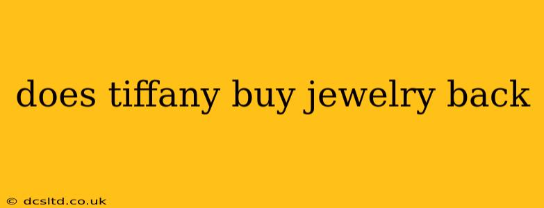 does tiffany buy jewelry back