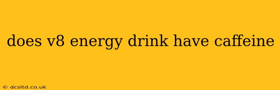 does v8 energy drink have caffeine
