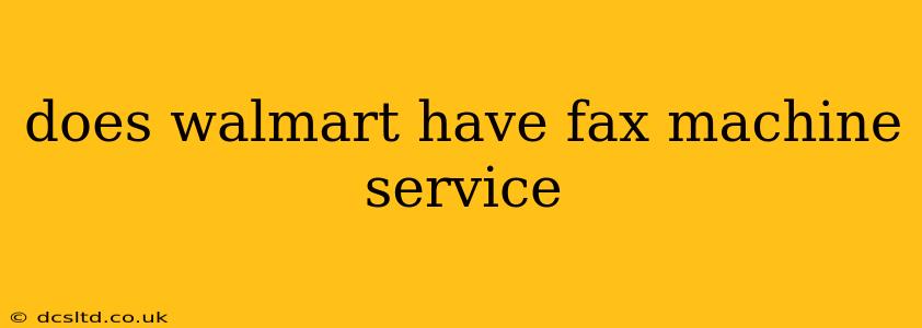 does walmart have fax machine service