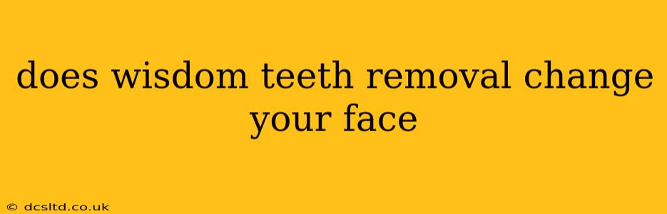 does wisdom teeth removal change your face